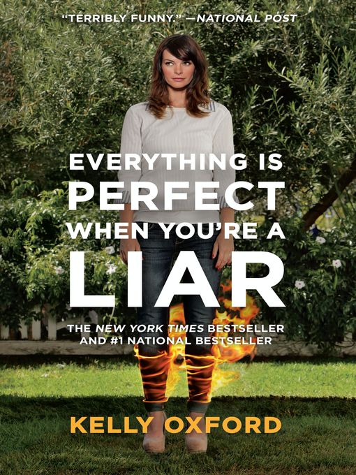 Title details for Everything Is Perfect When You're a Liar by Kelly Oxford - Wait list